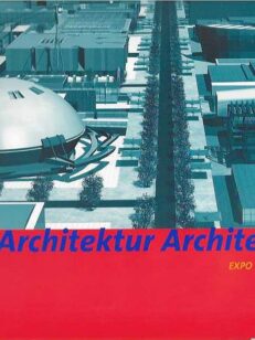 Archtektur Architecture EXPO 2000 Hannover