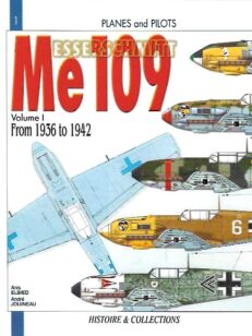 Planes and pilots Messerschmitt 109 Volume I from 1936 to 1942