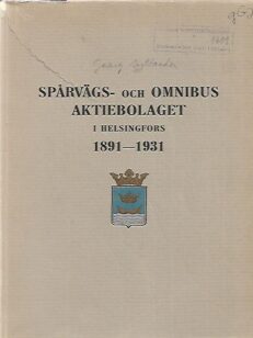 Spårvägs- och Omnibus Aktiebolaget i helsingfors 1891-1931