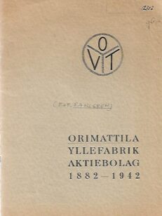 OrimattilaYllefabrik Aktiebolaget 1882-1942