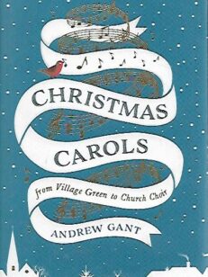 Christmas Carols - From Village Green to Church Choir