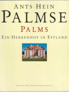Palmse - Palms Ein Herrenhof in Estland