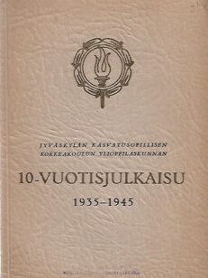 Jyväskylän kasvatusopillisen korkeakoulun ylioppilaskunnan 10-vuotisjulkaisu 1935-1945