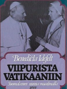 Viipurista Vatikaaniin - Suomalainen nunna maailmalla