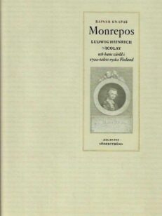 Monrepos Ludwig Heinrich Nicolay och hans värld i 1700-talets ryska Finland