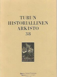 Turun Historiallinen Arkisto 38