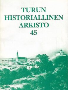 Turun Historiallinen Arkisto 45 - X Suomalais-neuvostoliittolainen yhteiskuntahistorian symposiumi Turussa 3.-8.5.1988