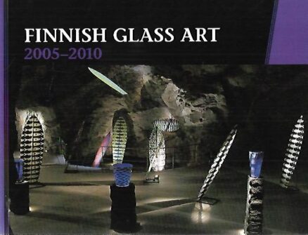 Finnish Glass Art 2005-2010