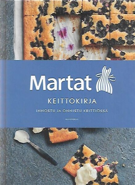 Martat - keittokirja : Innostu ja onnistu keittiössä