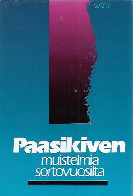 Paasikiven muistelmia sortovuosilta