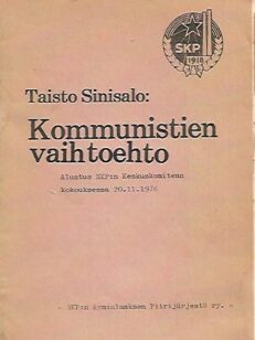 Kommunistien vaihtoehto - Alustus SKP:n Keskuskomitean kokouksessa 20.11.1976