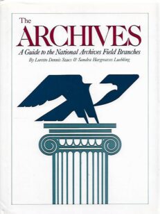 The Archives - A Guide to the National Archives Field Branches