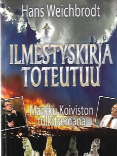 Ilmestyskirja toteutuu - Markku Koiviston tulkitsemana