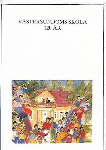 Västersundoms skola 120 år