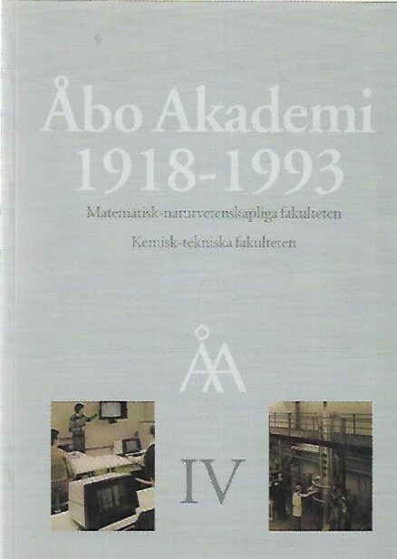 Åbo Akademi 1918-1993 : Matematisk-naturvetenskapliga fakulteten - Kemis-tekniska fakulteten