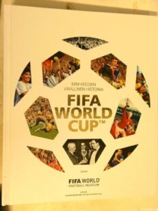 MM-kisojen virallinen historia - FIFA World Cup