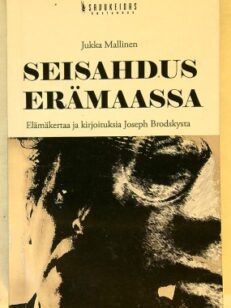 Seisahdus erämaassa - Elämäkertaa ja kirjoituksia Joseph Brodskysta