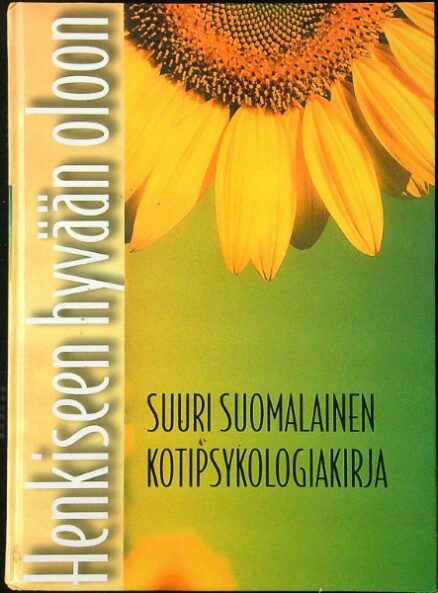 Henkiseen hyvään oloon - suuri suomalainen kotipsykologiakirja