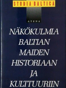 Näkökulmia baltian maiden historiaan ja kulttuuriin