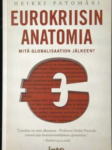 Eurokriisin anatomia - Mitä globalisaation jälkeen?