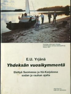 Yhdeksän vuosikymmentä - Elettyä Suomessa ja Itä-Karjalassa sodan ja rauhan ajalta