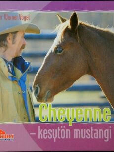 Cheyenne - kesytön mustangi