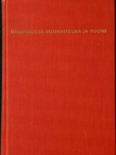 Barbarossa-suunnitelma ja Suomi - jatkosodan synty