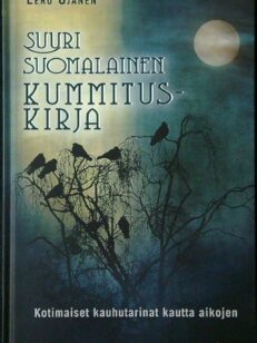 Suuri suomalainen kummituskirja – Kotimaisen kauhutarinat kautta aikojen