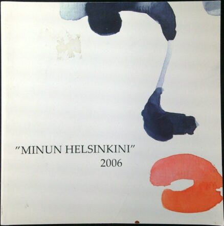 "Minun Helsinkini" 2006 -