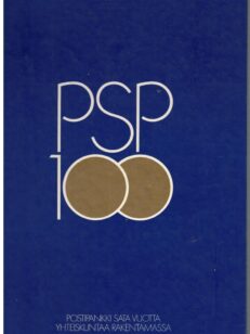 PSP 100 - Postipankki 100 vuotta yhteiskuntaa rakentamassa