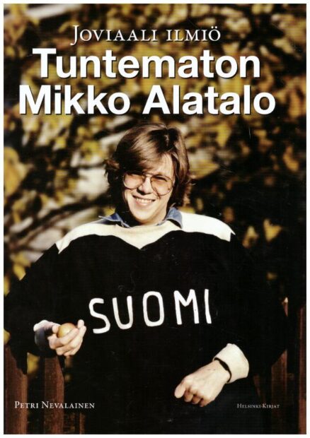 Joviaali ilmiö - Tuntematon Mikko Alatalo