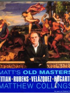 Matt´s Old Masters - Titian Rubens Velazquez Hogarth