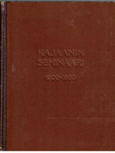 Kajaanin seminaari 1900-1950 muistojulkaisu