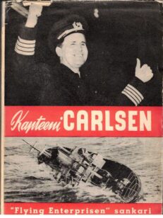 Kapteeni Carlsen - Flying Enterprisen sankari