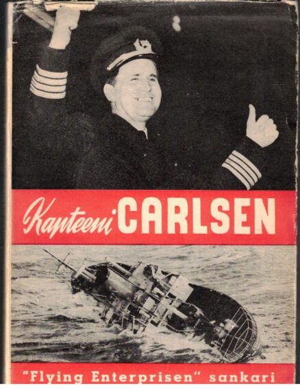 Kapteeni Carlsen - Flying Enterprisen sankari