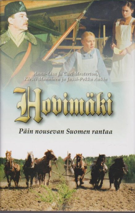 Hovimäki - Päin nousevan Suomen rantaa