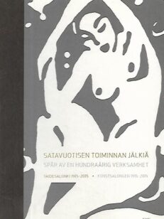 Satavuotisen toiminnan jälkiä - Taidesalonki 1915-2015