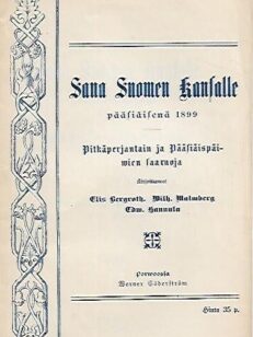 Sana Suomen kansalle pääsiäisenä 1899 - Pitkäperjantain ja Pääsiäispäivien saarnoja