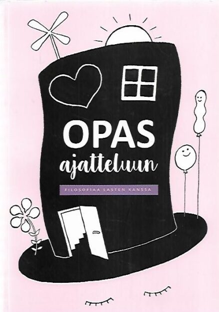 Opas ajatteluun - Filosofiaa lasten kanssa