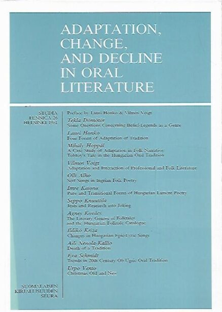 Adaptation, Change, and Decline in Oral Literature