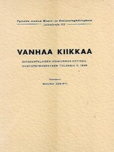 Vanhaa Kiikkaa - Satakuntalaisen osakunnan kotiseuduntutkimusretken tuloksia v. 1948