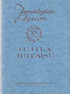 Jyväskylän Lyseon 75-vuotisjuhlajulkaisu 1858-1933