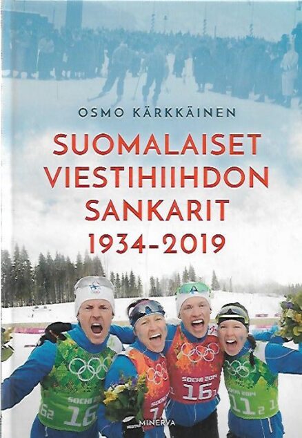 Suomalaiset viestihiihdon sankarit 1934-2019