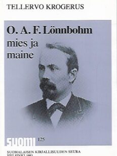 O. A. F. Lönnbohm - Mies ja maine