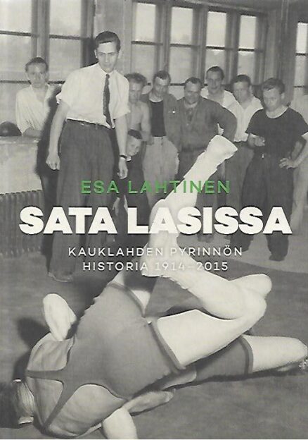 Sata lasissa - Kauklahden pyrinnön historia 1914-2015