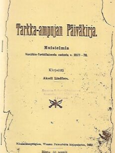 Tarkka-ampujan Päiväkirja - Muistelmia Venäläis-Turkkilaisesta sodasta v. 1877-78