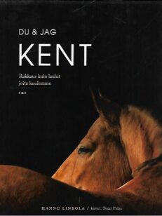 Du & jag - Kent - Rakkaus kuin laulut joita kuulimme