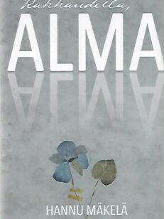 Rakkaudella, Alma