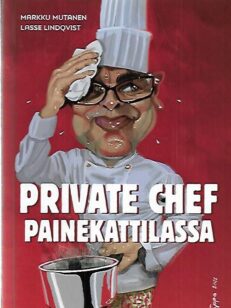 Private chef painekattilassa