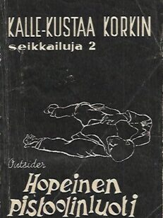 Hopeinen pistoolinluoti - Kalle-Kustaa Korkin seikkailuja 2